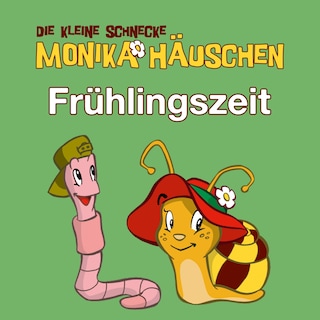 Frühlingszeit - Frühlingshörspiele mit Monika Häuschen als Hörbuch