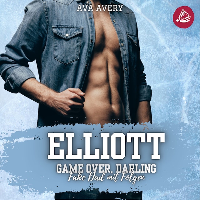 Book cover for Elliott – Game Over, Darling (Fake Dad mit Folgen)