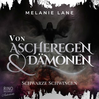 Von Ascheregen & Dämonen - Schwarze Schwingen als Hörbuch