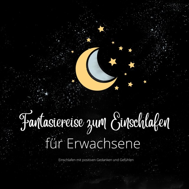 Couverture de livre pour Fantasiereise zum Einschlafen für Erwachsene