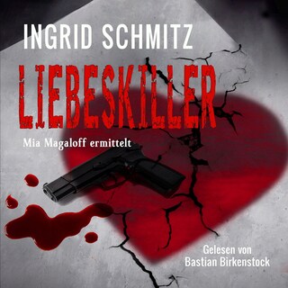 Liebeskiller: Mia Magaloff ermittelt als Hörbuch