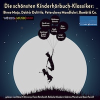 Die schönsten Kinderhörbuch-Klassiker: Biene Maja, Doktor Dolittle, Peterchens Mondfahrt, Bambi & Co.
