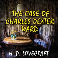 The Case of Charles Dexter Ward