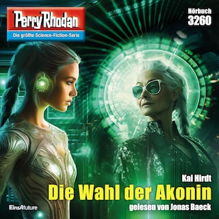 Perry Rhodan 3260: Die Wahl der Akonin als Hörbuch