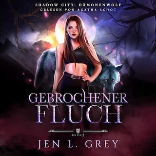Dämonenwolf 2 - Gebrochener Fluch - Werwolf Hörbuch als Hörbuch