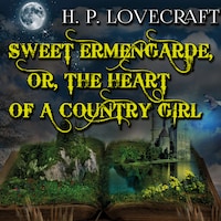 Sweet Ermengarde, or, The Heart of a Country Girl