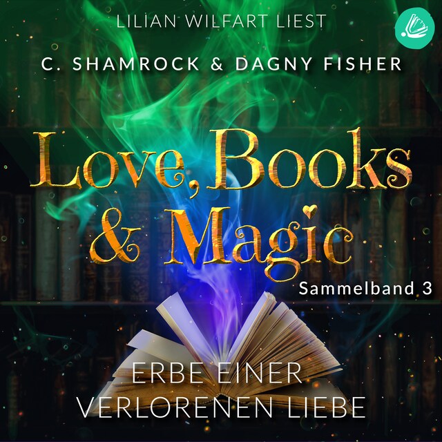 Bokomslag för Erbe einer verbotenen Liebe: Love, Books & Magic - Sammelband 3 (Sammelbände Love, Books & Magic)