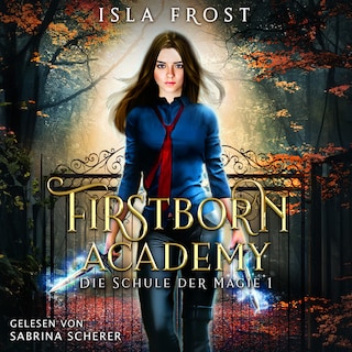 Firstborn Academy - Die Schule für Magie - Fantasy Hörbuch als Hörbuch