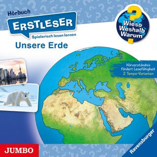 Unsere Erde (Wieso? Weshalb? Warum? ERSTLESER, Folge 5) als Hörbuch
