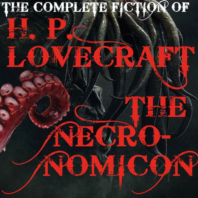 Portada de libro para The Complete fiction of H. P. Lovecraft (The Necronomicon)