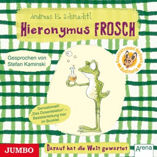Hieronymus Frosch. Darauf hat die Welt gewartet als Hörbuch