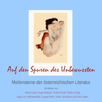 Auf den Spuren des Unbewussten: Meilensteine der österreichischen Literatur