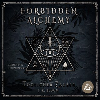 Forbidden Alchemy 1 - Tödlicher Zauber als Hörbuch