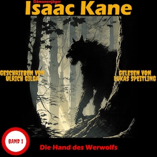 Die Hand des Werwolfs: Dämonenjäger Isaac Kane Band 1 als Hörbuch