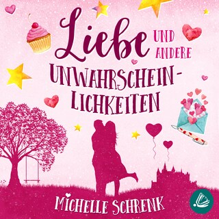 Liebe und andere Unwahrscheinlichkeiten als Hörbuch