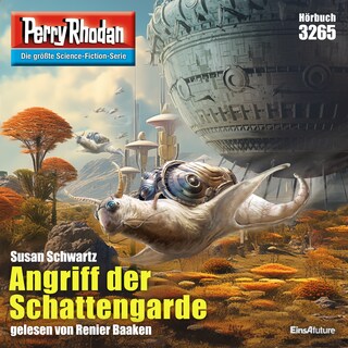 Perry Rhodan 3265: Angriff der Schattengarde als Hörbuch