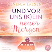 Und vor uns (k)ein neuer Morgen