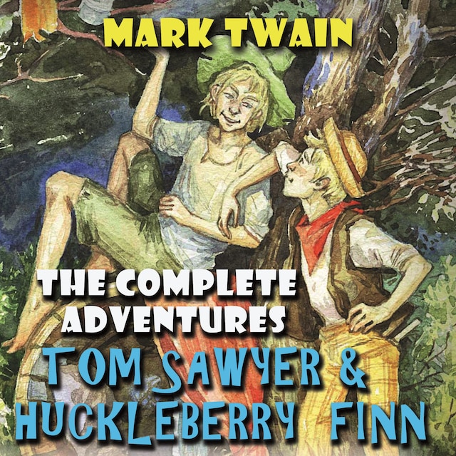 Copertina del libro per The Complete Adventures Tom Sawyer & Huckleberry Finn