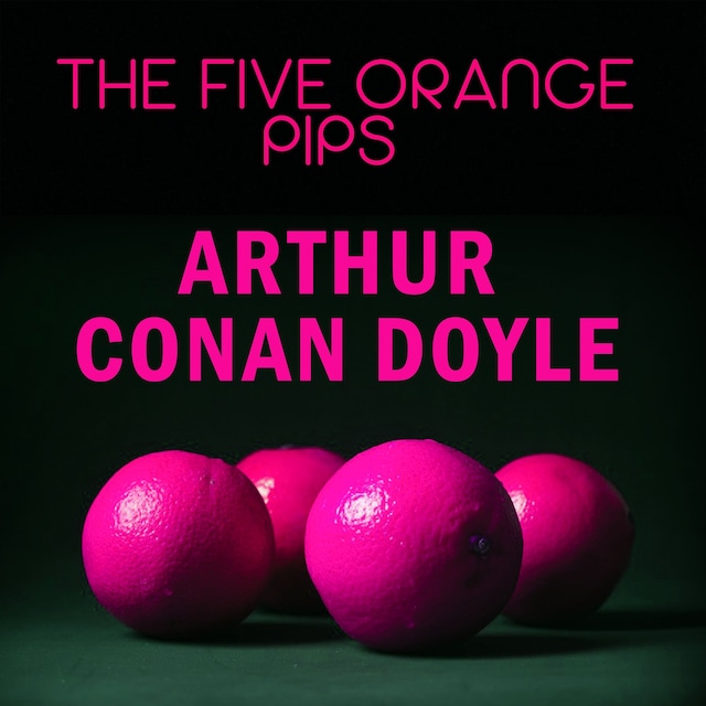 Couverture de livre pour The Five Orange Pips