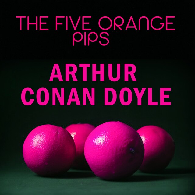 The Five Orange Pips Book cover for The Five Orange Pips