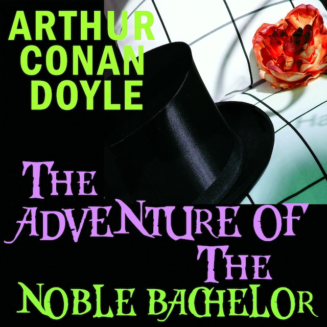 Book cover for The Adventure of the Noble Bachelor