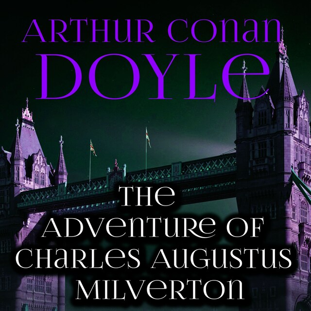 The Adventure of Charles Augustus Milverton