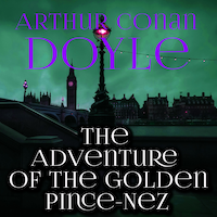 The Adventure of the Golden Pince-Nez