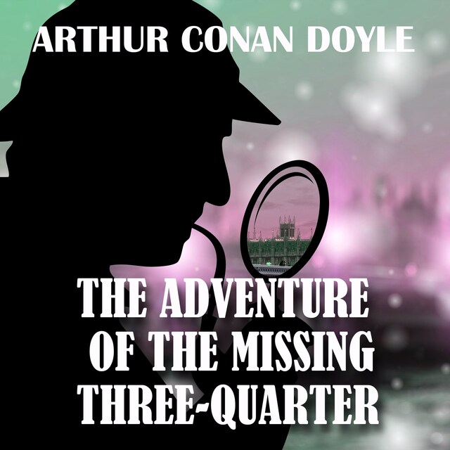 Buchcover für The Adventure of the Missing Three-Quarter