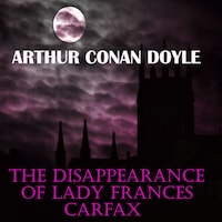 The Disappearance of Lady Frances Carfax