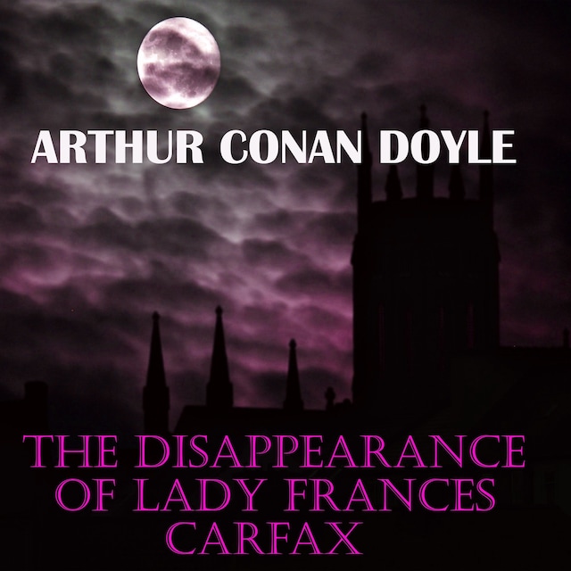 Book cover for The Disappearance of Lady Frances Carfax