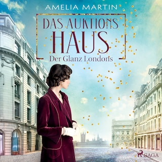 Das Auktionshaus: Der Glanz Londons (Die Auktionshausserie, Band 1) als Hörbuch