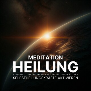 Meditation Heilung als Hörbuch