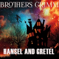 Hansel and Gretel