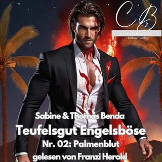 Teufelsgut Engelsböse Nr. 02 als Hörbuch
