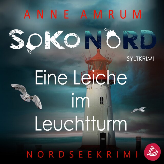 Book cover for SoKo Nord - Eine Leiche im Leuchtturm: Syltkrimi Nordseekrimi