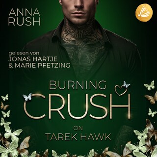 Burning Crush on Tarek Hawk als Hörbuch