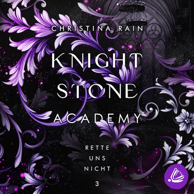 Couverture de livre pour Knightstone Academy 3: Rette uns nicht