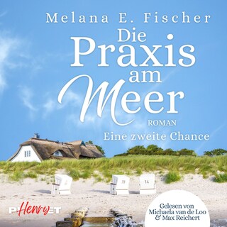 Die Praxis am Meer - Eine zweite Chance als Hörbuch