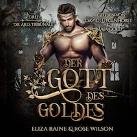 Der Gott des Goldes (Die Ares Tribunale 3) Griechische Fantasy Hörbuch
