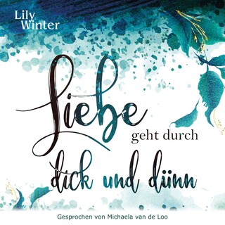Liebe geht durch dick und dünn als Hörbuch