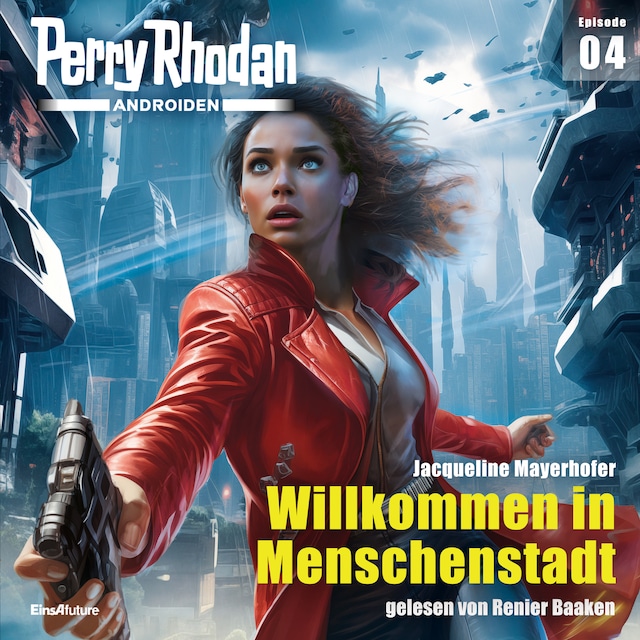 Boekomslag van Perry Rhodan Androiden 04: Willkommen in Menschenstadt