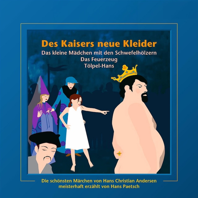 Buchcover für Des Kaisers neue Kleider / Das kleine Mädchen mit den Schwefelhölzern / Das Feuerzeug / Tölpel-Hans