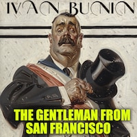 The Gentleman from San Francisco. Nobel Prize 1933