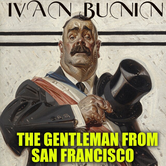 Copertina del libro per The Gentleman from San Francisco. Nobel Prize 1933