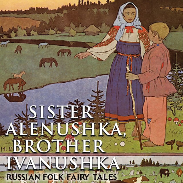 Kirjankansi teokselle Sister Alenushka, brother Ivanushka