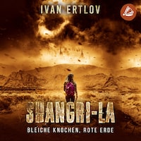 Shangri-La: Bleiche Knochen, Rote Erde
