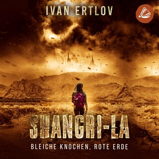 Shangri-La: Bleiche Knochen, Rote Erde als Hörbuch