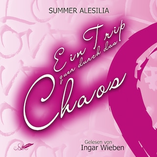 Ein Trip quer durch das Chaos als Hörbuch