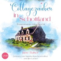 Cottagezauber in Schottland