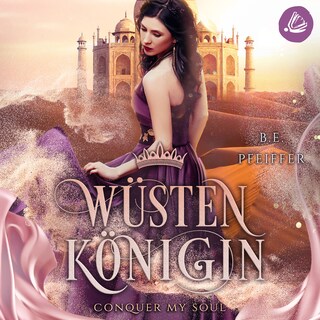 Wüstenkönigin - Conquer my Soul als Hörbuch